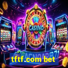 tftf.com bet